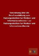 Verordnung über die Berufsausbildung zum Fachangestellten für Medien- und Informationsdienste / zur Fachangestellten für Medien- und Informations/dienste