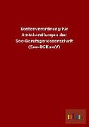 Kostenverordnung für Amtshandlungen der See-Berufsgenossenschaft (See-BGKostV)