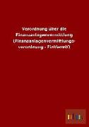 Verordnung über die Finanzanlagenvermittlung (Finanzanlagenvermittlungs- verordnung - FinVermV)