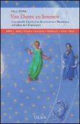 Von Dante zu Ionesco - Literarische Geschichte des modernen Menschen in Italien und Frankreich