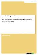 Die Integration von Leistungsbeurteilung im Unternehmen