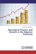 Agricultural Finance and Growth in the Nigerian Economy