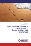 India ¿Africa's Economic Engagements: Opportunities and Challenges