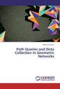 Path Queries and Data Collection in Geometric Networks