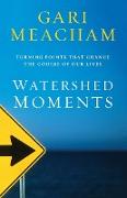 Watershed Moments
