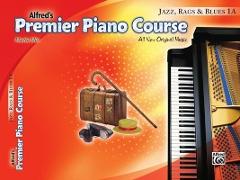 Premier Piano Course Jazz, Rags & Blues, Bk 1a: All New Original Music