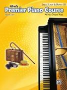 Premier Piano Course Jazz, Rags & Blues, Bk 1b: All New Original Music