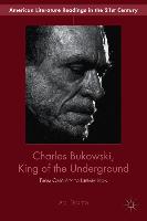 Charles Bukowski, King of the Underground