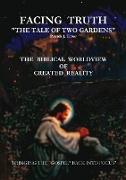 FACING TRUTH - "The Tale of Two Gardens"