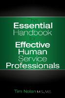 The Essential Handbook for Effective Human Service Professionals