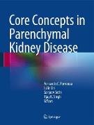 Core Concepts in Parenchymal Kidney Disease