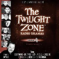 The Twilight Zone Radio Dramas, Vol. 4