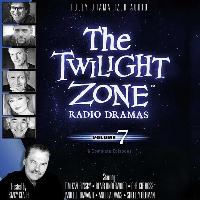 The Twilight Zone Radio Dramas, Vol. 7