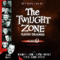 The Twilight Zone Radio Dramas, Vol. 9