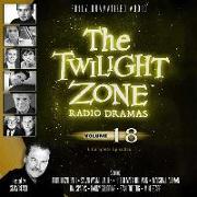 The Twilight Zone Radio Dramas, Vol. 18