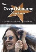 The Ozzy Osbourne Handbook - Everything You Need to Know about Ozzy Osbourne