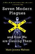 Seven Modern Plagues