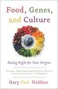 Food, Genes, and Culture