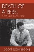 DEATH OF A REBEL