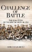 Challenge of Battle: The Real Story of the British Army in 1914
