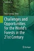 Challenges and Opportunities for the World's Forests in the 21st Century