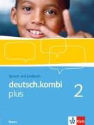 deutsch.kombi plus 6. Klasse. Schülerbuch 6. Klasse. Sprach- und Lesebuch für Bayern