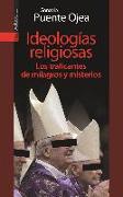 Ideologías religiosas : los traficantes de milagros y misterios