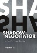 Shadow Negotiator