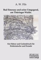 Bad Ilmenau und seine Umgegend, am Thüringer Walde