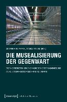 Die Musealisierung der Gegenwart