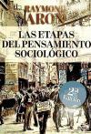 Las etapas del pensamiento sociológico : Montesquieu, Comte, Marx, Tocqueville, Durkheim, Pareto, Weber