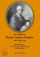 Der Bildhauer Franz Anton Zauner und seine Zeit