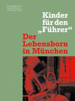 Der Lebensborn in München