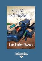 Killing the Emperors: A Jack Troutbeck/Robert Amiss Mystery (Large Print 16pt)