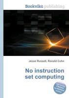 No Instruction Set Computing