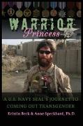 Warrior Princess A U.S. Navy SEAL's Journey to Coming out Transgender