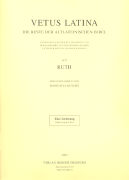 Vetus Latina. Die Reste der altlateinischen Bibel. Nach Petrus Sabatier / Ruth