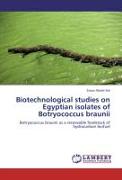 Biotechnological studies on Egyptian isolates of Botryococcus braunii