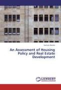 An Assessment of Housing Policy and Real Estate Development