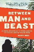 Between Man and Beast