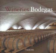 Bodegas arquitectura y diseño = Wineires designer and desing