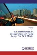 An examination of entrepreneurs in Hong Kong: The Past Model