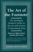 The Art of the Footnote: The Intelligent Student's Guide to the Art and Science of Annotating Texts