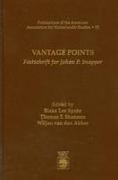 Vantage Points: Festschrift for Johan P. Snapper