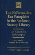 The Reformation Era Pamphlet in the Ambrose Swasey Library