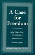 A Case for Freedom: Machiavellian Humanism