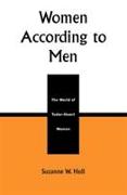 Women According to Men: The World of Tudor-Stuart Women