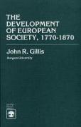 The Development of European Society, 1770-1870