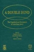 A Double Bond: The Constitutional Documents of American Jewry