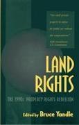 Land Rights: The 1990s Property Rights Rebellion